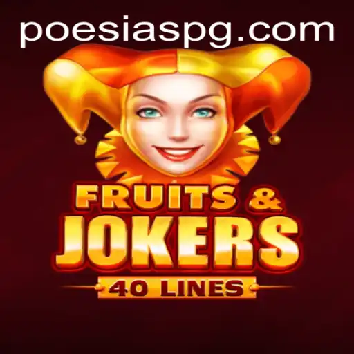 Descubra o Emocionante Jogo FruitsAndJokers40: Uma Jornada de Poesia e Diversão
